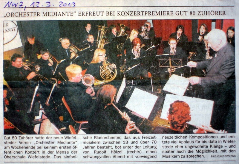 Artikel in der NWZ vom 12.3.2013: Orchester Mediante erfreut bei Konzertpremiere gut 80 Zuhhrer